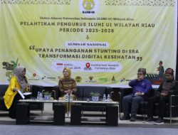ILUNI UI Wilayah Riau Taja Seminar Nasional, Angkat Tema: Upaya Penanganan Stunting di Era Transformasi Digital Kesehatan