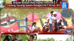 Bupati Rohul Hadiri Festival Layang-layang dalam Rangka HUT RI ke-80