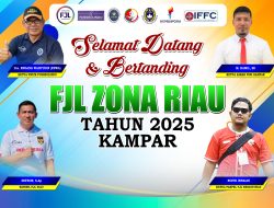 Turnamen FJL Zona Riau Tahun 2025 Kampar Jadi Tuan Rumah, Ini Penjelasan Yulnedi Tanjung