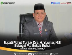 Gerak Cepat Isi Kekosongan Jabatan, Bupati Anton Tunjuk Yusmar Plt Sekda Rohul