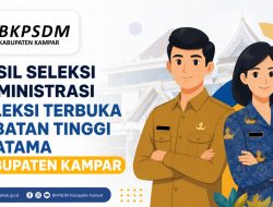 Panselter JPTP Kampar Umumkan Hasil Seleksi Administrasi, Ini Nama Peserta Lolos ke Tahap Berikutnya