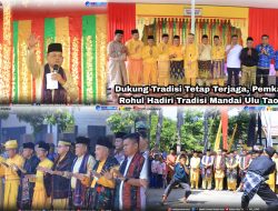 Dukung Pelestarian Budaya, Pemkab Rohul Hadiri Tradisi Mandai Ulu Taon