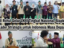 Pemkab Rohul Dukung HMI Gelar LK II Tingkat Nasional, Wadah Tempa Kader Pemimpin Masa Depan