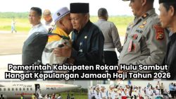 Pemkab Rokan Hulu Sambut Hangat Kepulangan Jamaah Haji 2026 di Bandara Tuanku Tambusai
