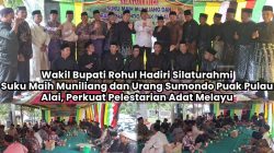 Wabup Rohul Hadiri Silaturahmi Suku Maih Muniliang dan Urang Sumondo Puak Pulau Alai, Tekankan Pelestarian Adat Melayu