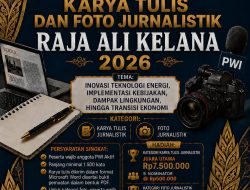 PWI Riau Perpanjang Batas Pengiriman Lomba Karya Tulis dan Foto Jurnalistik Raja Ali Kelana 2026