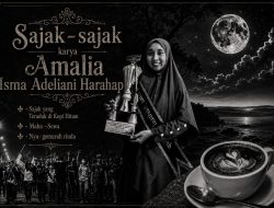 Sajak-sajak Karya Amalia Isma Adeliani Harahap