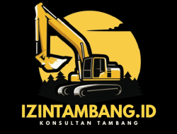 Pentingnya Pengurusan Perizinan bagi Perusahaan Jasa Pertambangan