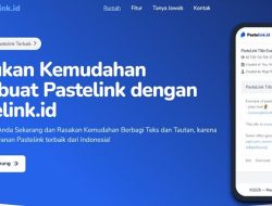 Apa Itu Pastelink? Kenalan dengan Pastelink.id untuk Berbagi Teks dan Link Online