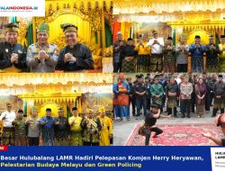 Panglima Besar Hulubalang LAMR Hadiri Pelepasan Komjen Herry Heryawan, Apresiasi Green Policing dan Budaya Melayu